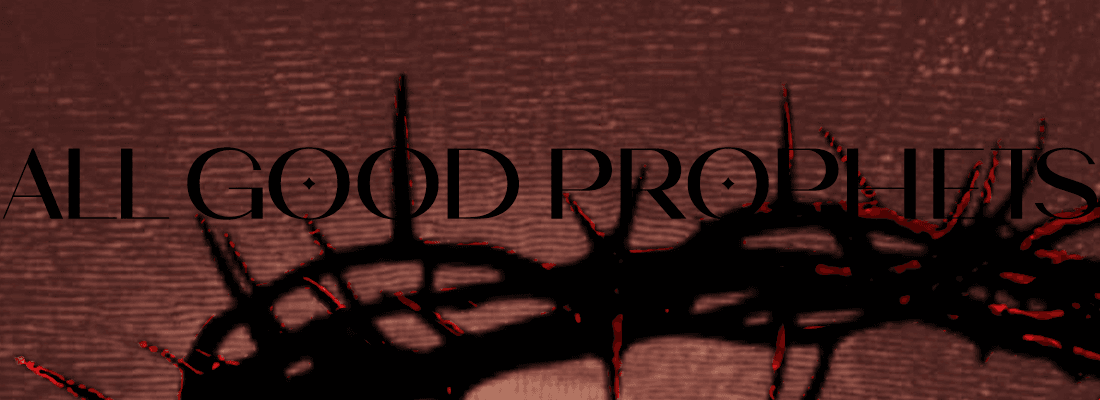 Banner for All Good Prophets